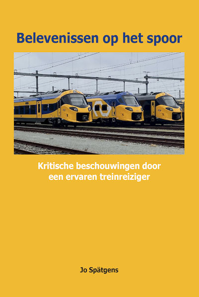 Belevenissen op het spoor - Jo Spätgens (ISBN 9789492040633)