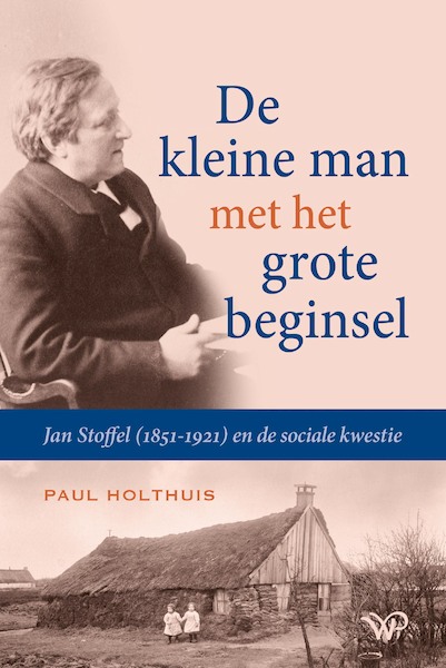 De kleine man met het grote beginsel - Paul Holthuis (ISBN 9789464560336)