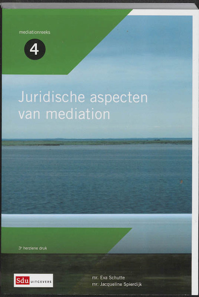 Juridische aspecten van de mediation - Eva Schutte, Jacqueline Spierdijk (ISBN 9789012385978)