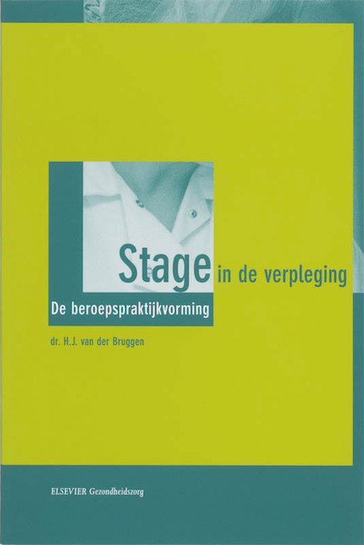 Stage in de verpleging - H.J. van der Bruggen (ISBN 9789035222397)