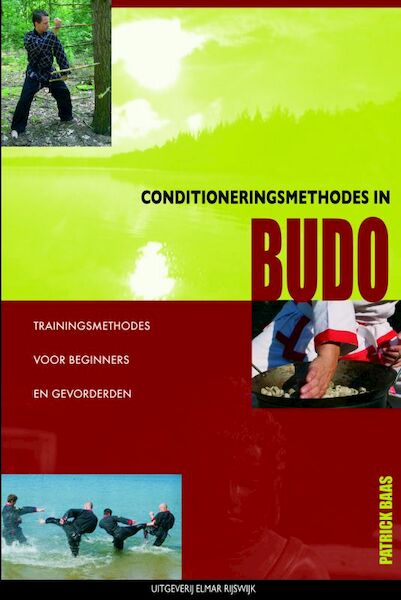 Conditioneringsmethodes in budo - Patrick Baas (ISBN 9789038919164)