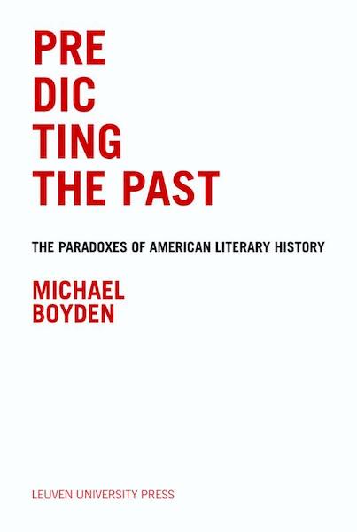Predicting the Past - Michael Boyden (ISBN 9789058677310)