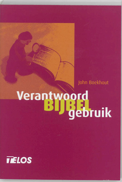 Verantwoord bijbelgebruik - J. Boekhout (ISBN 9789060649688)