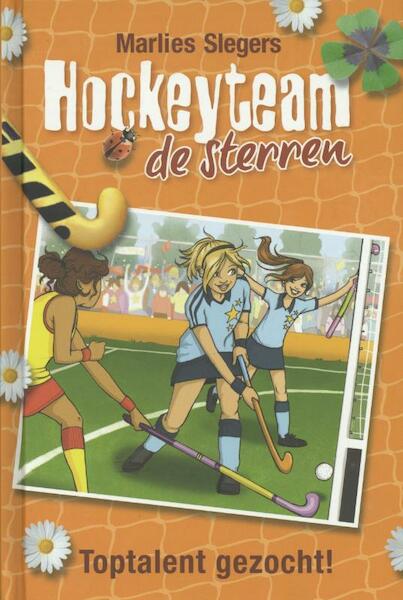 Hockeyteam de Sterren Toptalent gezocht! - Marlies Slegers (ISBN 9789020622621)