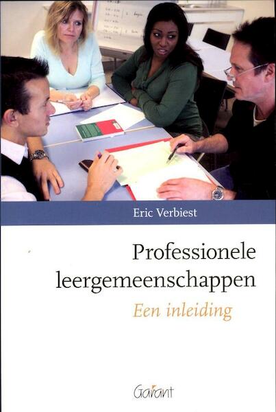 Professionele leergemeenschappen, een inleiding - Eric Verbiest (ISBN 9789044128628)