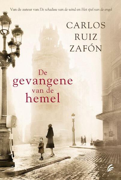 De gevangene van de hemel - Carlos Ruiz Zafón (ISBN 9789056724559)