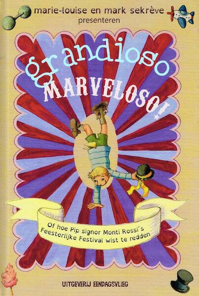Grandioso Marveloso! - Marie-louise Sekreve, Mark Sekreve (ISBN 9789491774034)