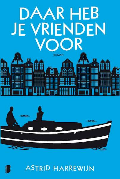 Daar heb je vrienden voor - Astrid Harrewijn (ISBN 9789022574430)