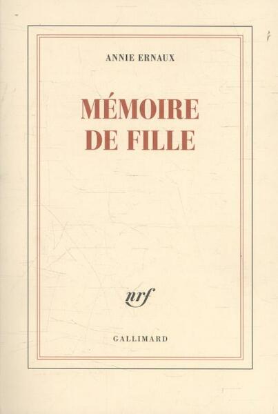 Mémoire de fille - Annie Ernaux (ISBN 9782070145973)
