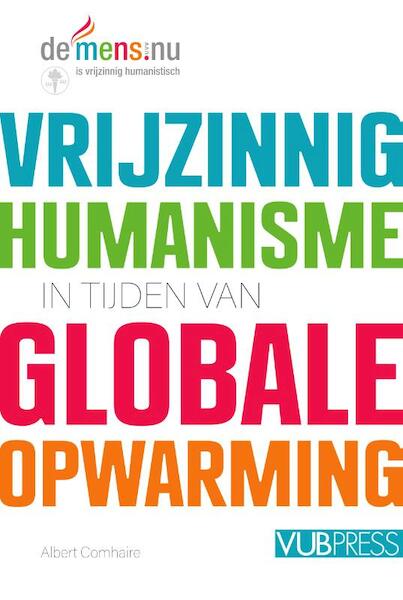 Vrijzinnig humanisme in tijden van globale opwarming - Albert Comhaire (ISBN 9789057186271)