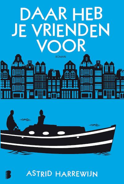 Daar heb je vrienden voor - Astrid Harrewijn (ISBN 9789022580677)