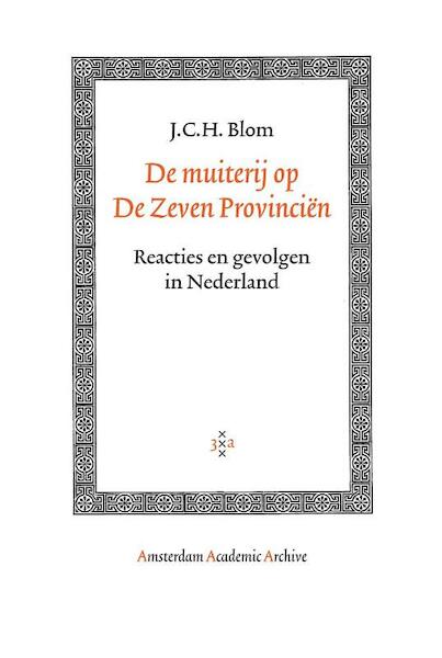 De muiterij op De Zeven Provinciën - J.C.H. Blom (ISBN 9789053568446)