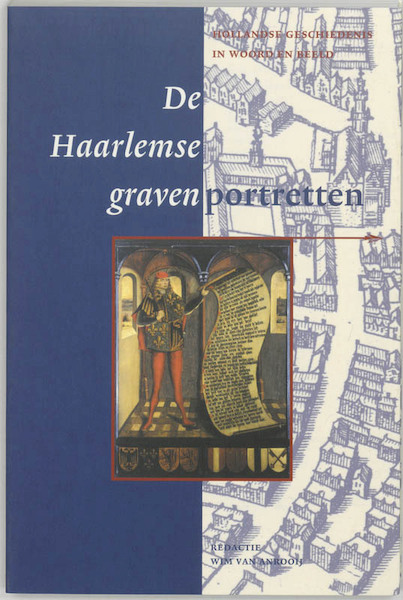 De Haarlemse gravenportretten - (ISBN 9789065502797)