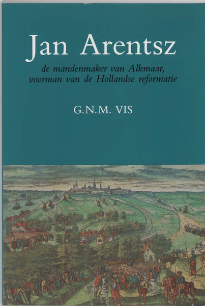 Jan Arentsz de mandenmaker van Alkmaar - Vis (ISBN 9789065503503)