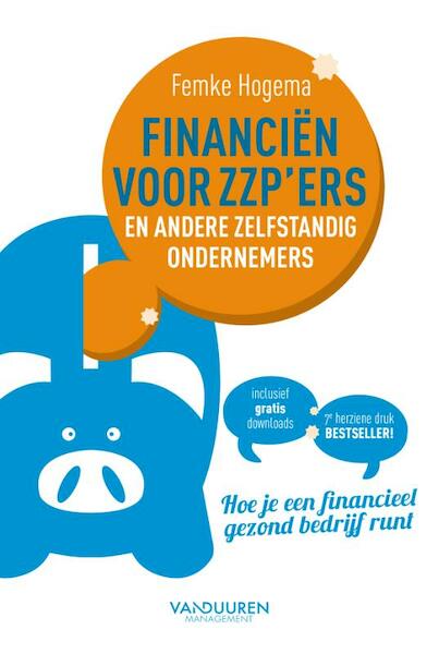 Financiën voor zzp'ers en andere zelfstandige ondernemers (7e herziene druk) - Hogema Femke (ISBN 9789089654595)