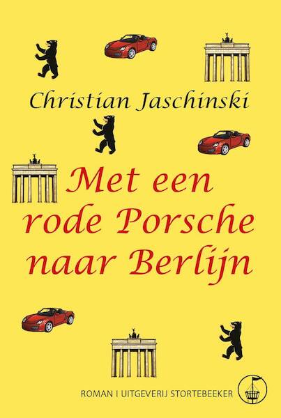 Met een rode Porsche naar Berlijn - Christian Jaschinski (ISBN 9789492750105)