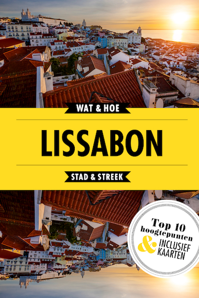 Lissabon - Wat & Hoe Stad & Streek (ISBN 9789021573953)