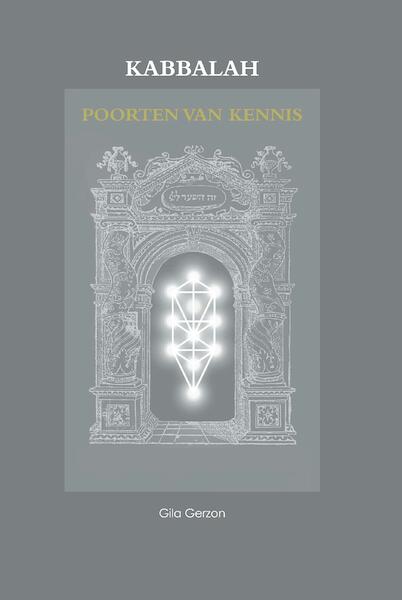 Kabbalah - Poorten van Kennis - Gila Gerzon (ISBN 9789463457361)