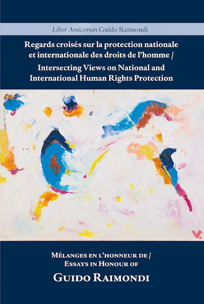 Intersecting Views on National and International Human Rights Protection/Regards croisés sur la protection nationale et internationale des droits de l'homme - (ISBN 9789462405189)