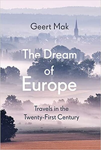 The Dream of Europe - Geert Mak (ISBN 9781787302440)