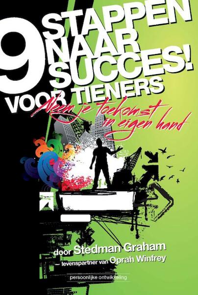9 stappen naar succes voor tieners - Stedman Graham (ISBN 9789079872084)