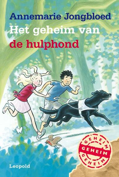 Het geheim van de hulphond - Annemarie Jongbloed (ISBN 9789025861513)
