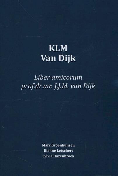 KLM Van Dijk - Marc Groenhuijsen, Rianne Letschert, Sylvia Hazenbroek (ISBN 9789058509321)