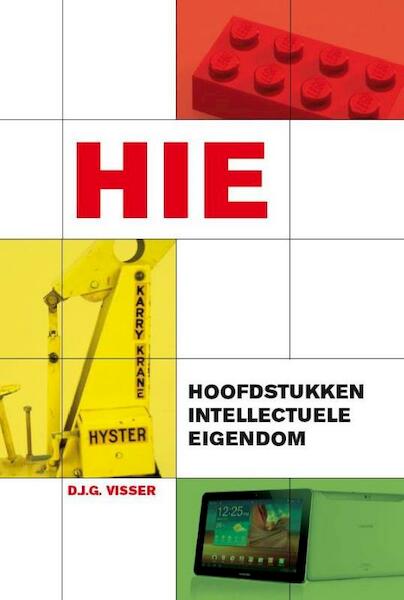 Hoofdstukken intellectuele eigendom - Dirk Visser (ISBN 9789086920419)