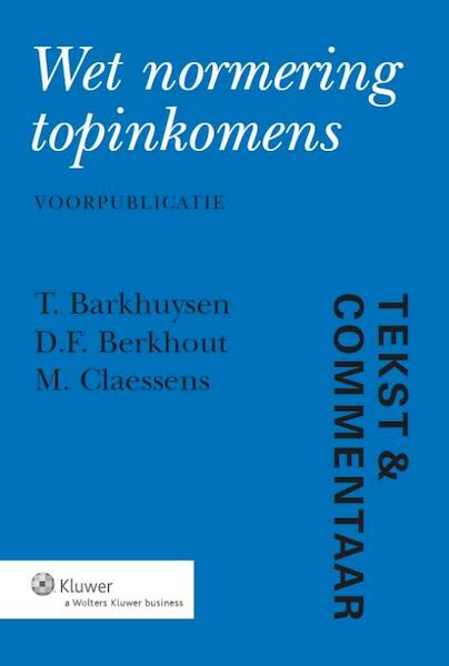 Tekst en commentaar wet normering topinkomens - (ISBN 9789013124859)