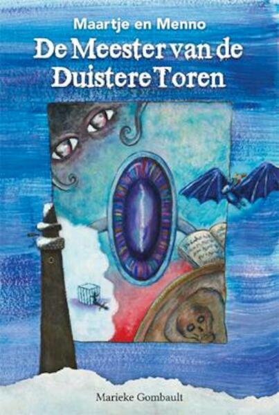 Maartje en Menno, de meester van de duistere toren - Marieke Gombault (ISBN 9789491048050)