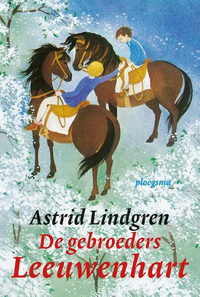 De gebroeders Leeuwenhart - Astrid Lindgren (ISBN 9789021674490)