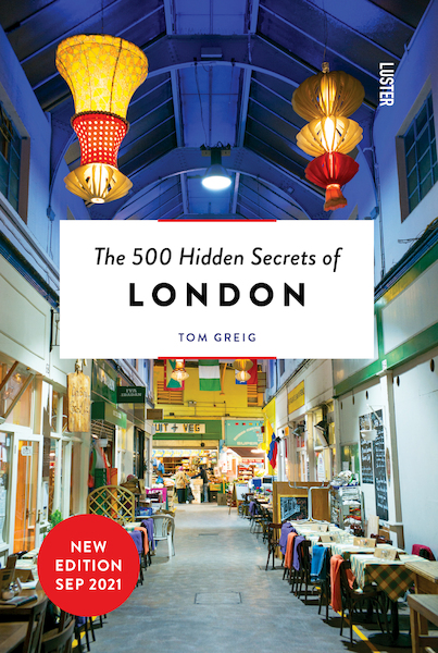 The 500 Hidden Secrets of London - Tom Greig (ISBN 9789460581731)