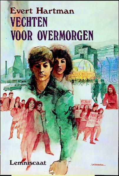 Vechten voor overmorgen - Evert Hartman (ISBN 9789060694541)