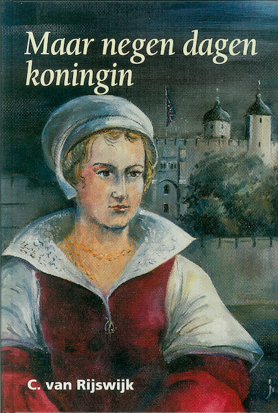 Maar negen dagen koningin - C. van Rijjswijk (ISBN 9789402900415)