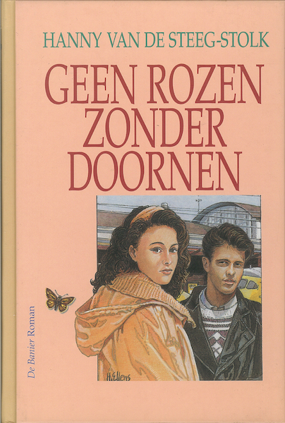 Geen rozen zonder doornen - Hanny van de Steeg-Stolk (ISBN 9789402902921)