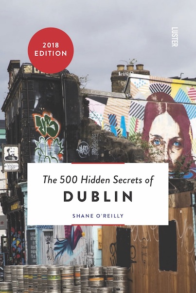 The 500 hidden secrets of Dublin - Shane O'Reilly (ISBN 9789460582028)