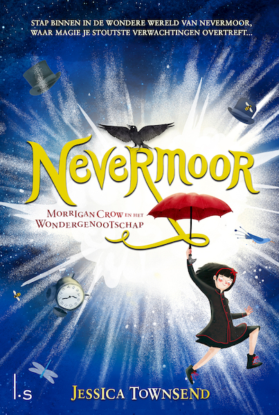 Nevermoor 1 - Morrigan Crow en het Wondergenootschap - Jessica Townsend (ISBN 9789024578641)
