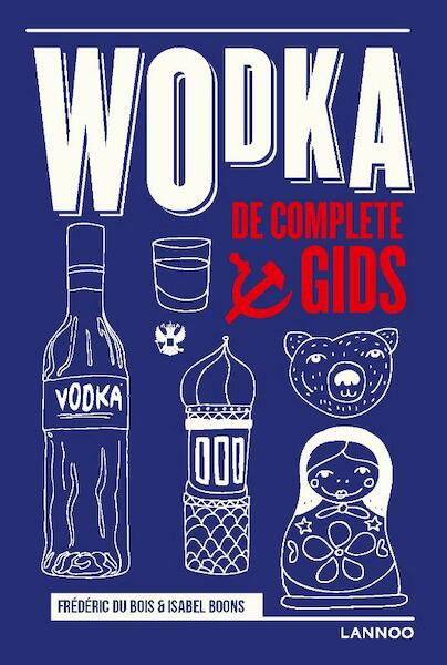 Wodka - Frédéric Du Bois, Isabel Boons (ISBN 9789401445436)