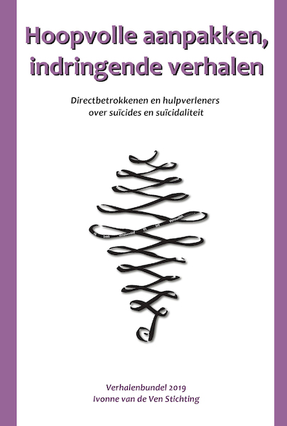 Hoopvolle aanpakken, indringende verhalen - Stichting Ivonne van den Ven (ISBN 9789493023277)