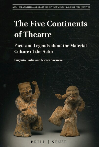 The Five Continents of Theatre - E. Barba, N. Savarese (ISBN 9789004392922)