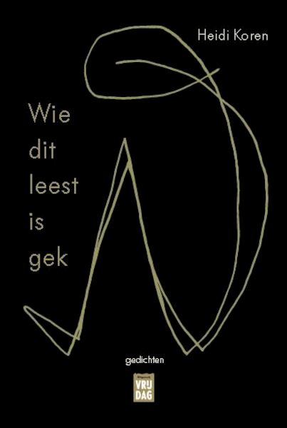 Wie dit leest is gek - Heidi Koren (ISBN 9789460018824)