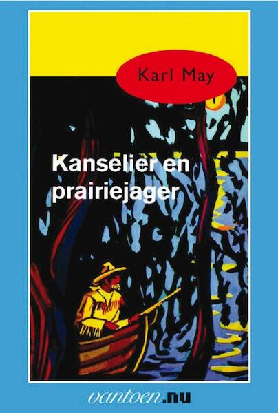 Kanselier en prairiejager - Karl May (ISBN 9789031500796)