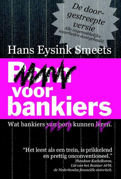 Porn voor bankiers. De doorgestreepte versie. - Hans Eysink Smeets (ISBN 9789491413025)