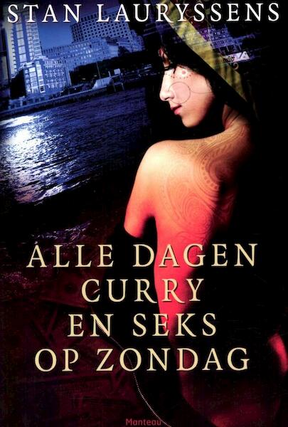 Alle dagen curry en seks op zondag - Stan Lauryssens (ISBN 9789022326794)