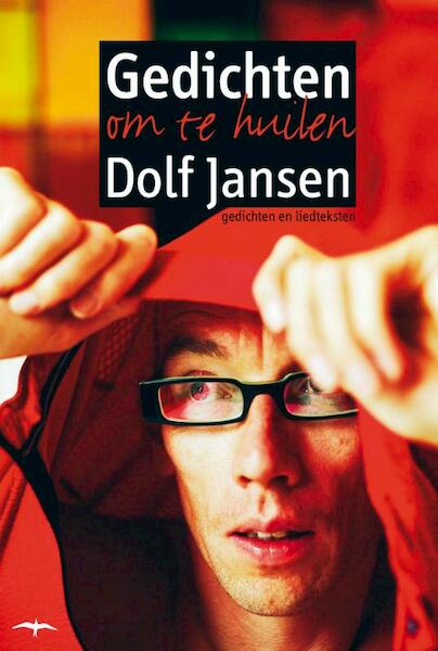 Gedichten om te huilen - Dolf Jansen (ISBN 9789400403123)