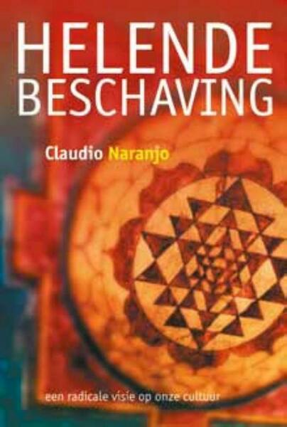 Het helen van de beschaving - Claudio Naranjo (ISBN 9789020204612)