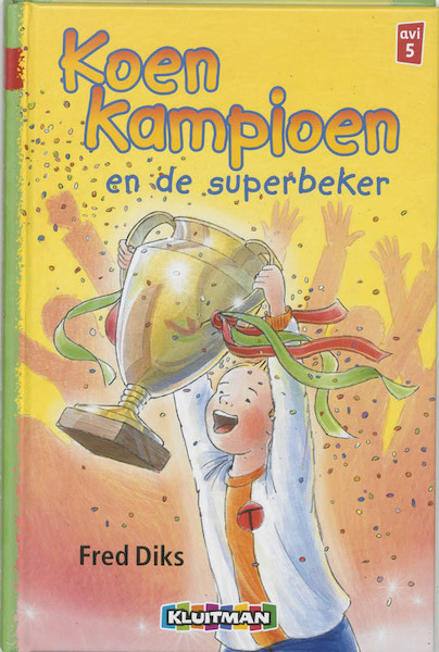 Koen Kampioen en de superbeker - Fred Diks (ISBN 9789020648355)