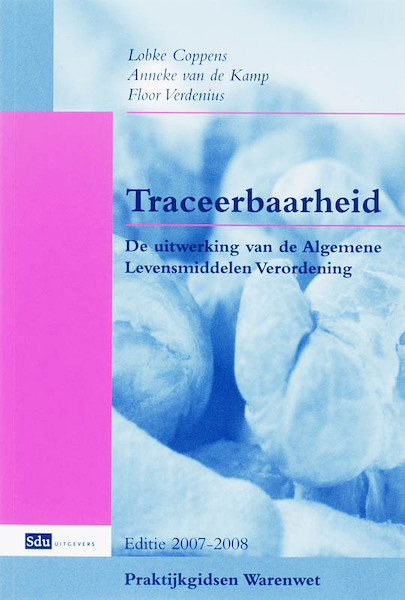 Traceerbaarheid 2007-2008 - L. Coppens, A. van de Kamp, F. Verdenius (ISBN 9789012124669)