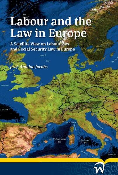 Labour and the Law in Europe - A. Jacobs (ISBN 9789058506726)