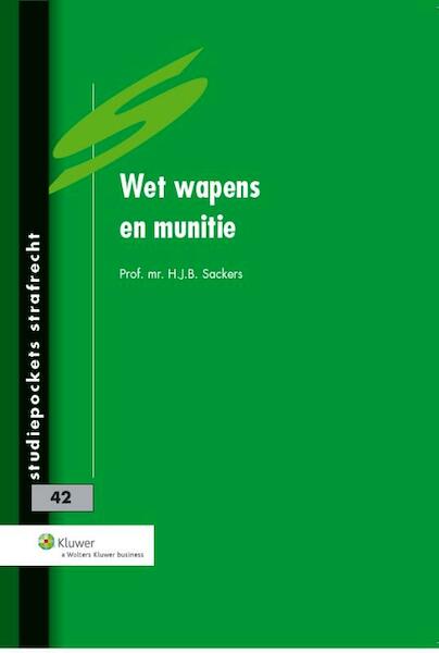 Wet Wapens en Munitie - H.J.B. Sackers (ISBN 9789013076561)